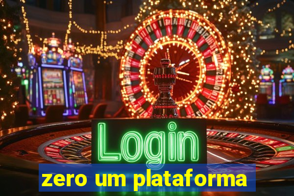 zero um plataforma